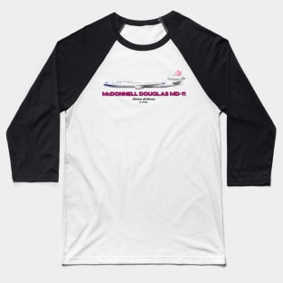 McDonnell Douglas MD-11 - China Airlines Baseball T-Shirt